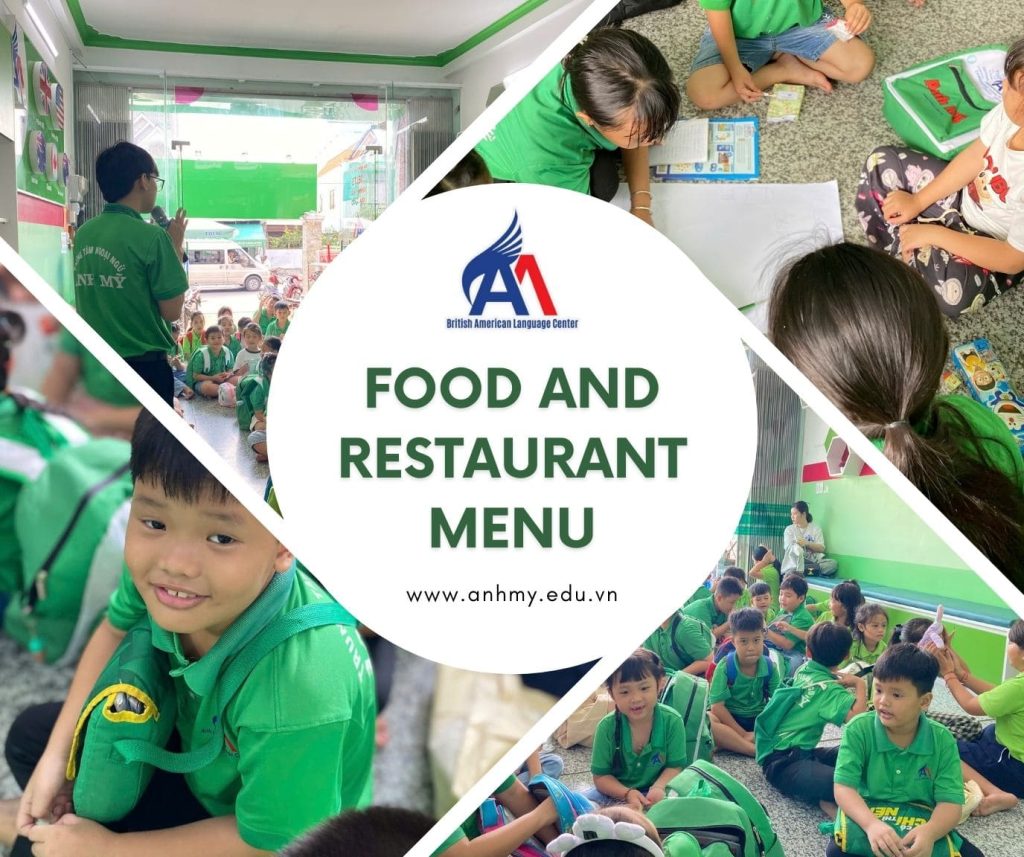 Hình 1: Câu lạc bộ tiếng Anh chủ đề "Food and Restaurant Menu" tại Anh Mỹ Châu Phú