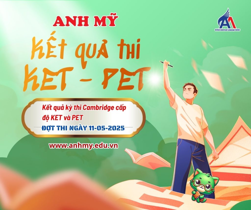 Hình 1: Kết quả kỳ thi Cambridge cấp độ KET và PET đợt ngày 11/05/2025