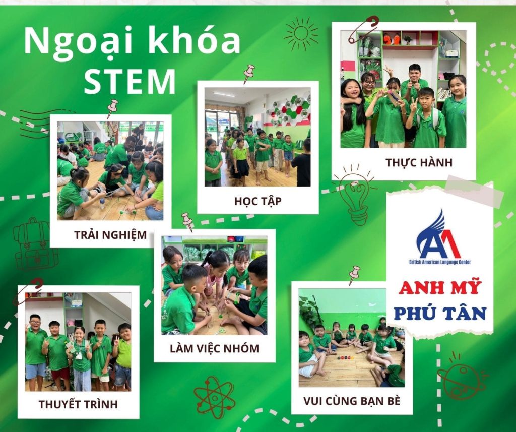 Hình 4: Trải nghiệm ngoại khóa STEM tại Anh Mỹ Phú Tân