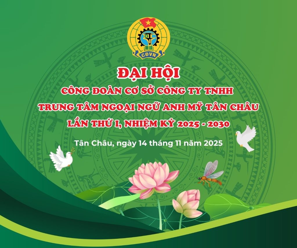 Hình 1: Đại hội Công đoàn cơ sở Công ty TNHH Trung tâm Ngoại ngữ Anh Mỹ lần thứ I