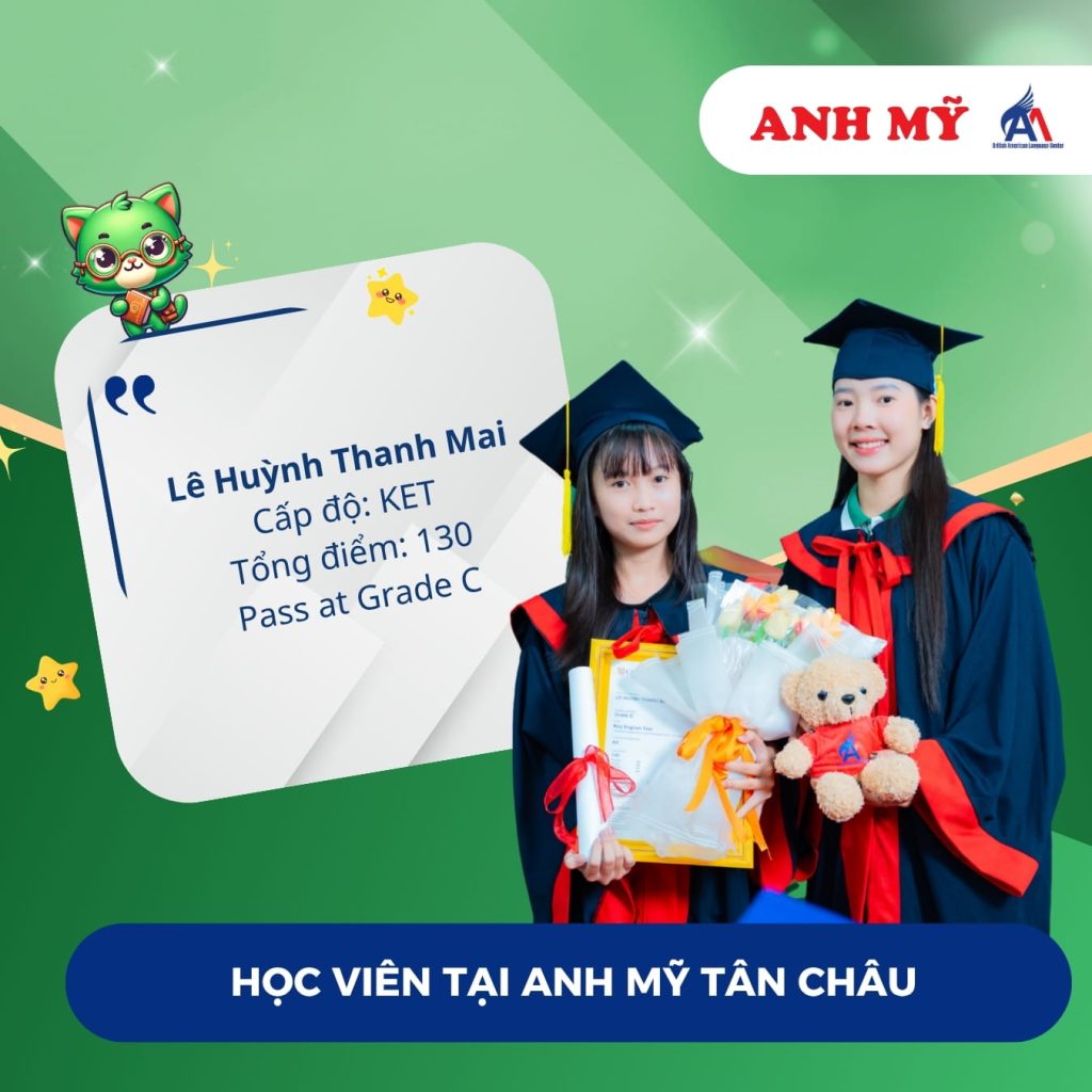 Vinh danh học viên Lê Huỳnh Thanh Mai (KET) tại Anh Mỹ Tân Châu