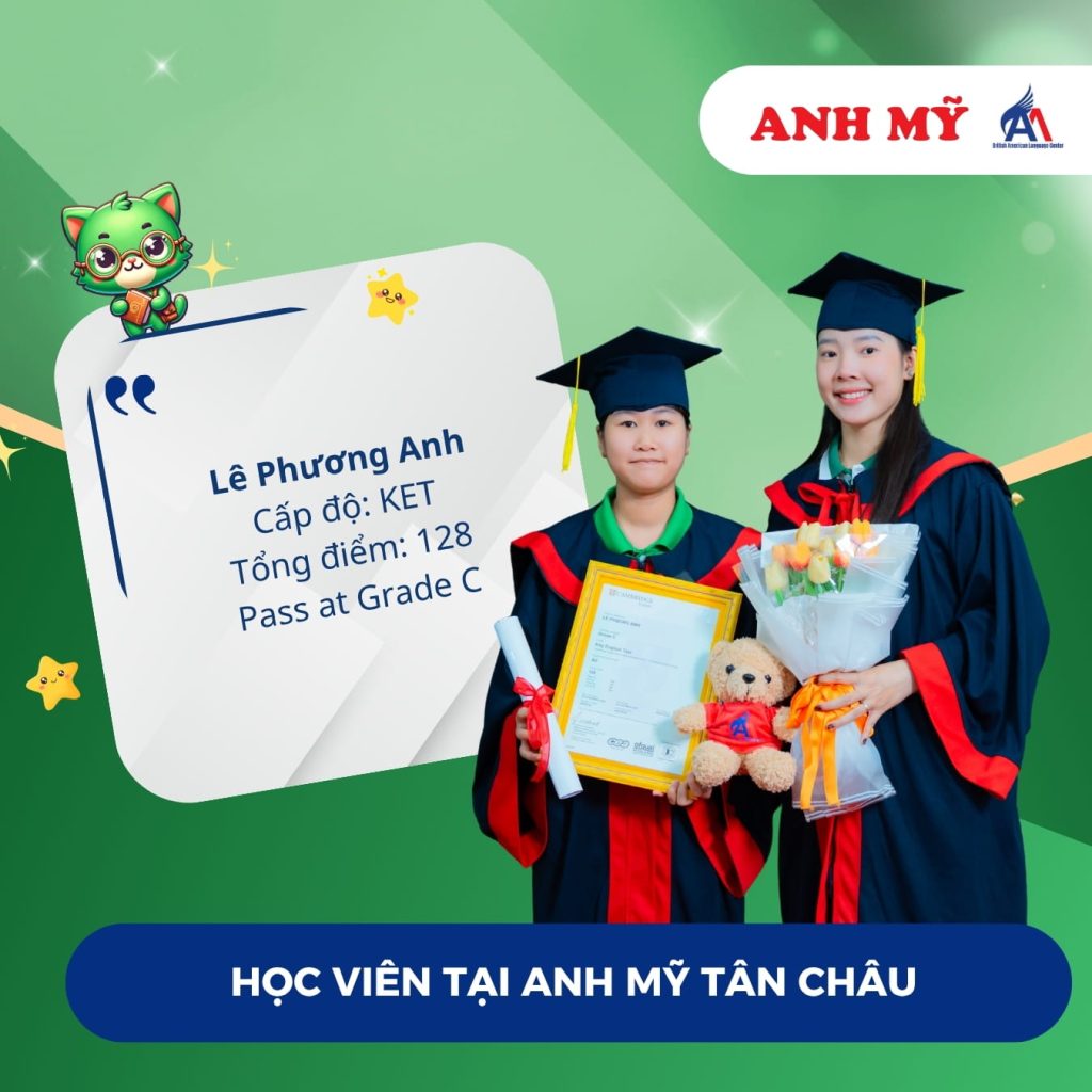 Vinh danh học viên Lê Phương Anh (KET) tại Anh Mỹ Tân Châu