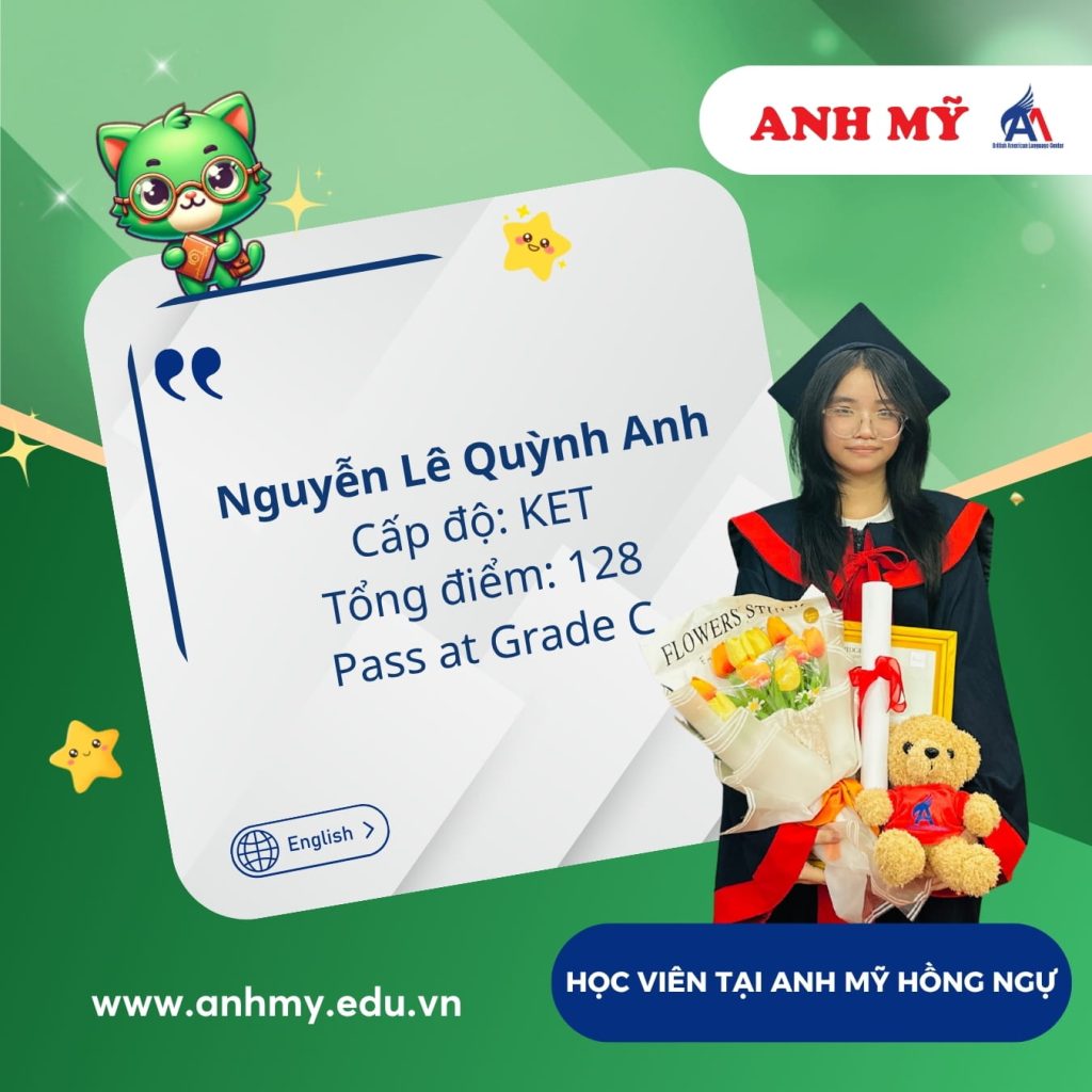 Vinh danh học viên Nguyễn Lê Quỳnh Anh (KET) tại Anh Mỹ Hồng Ngự