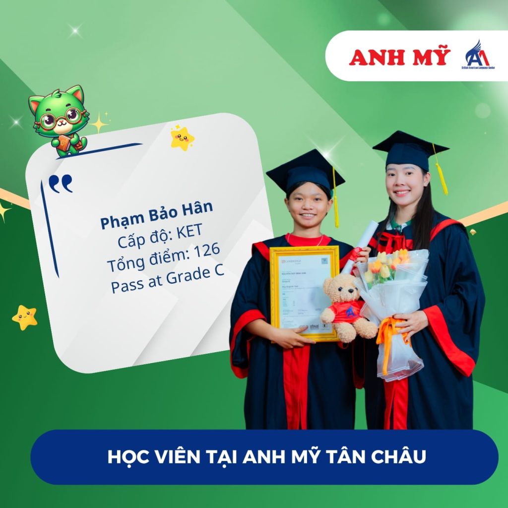 Vinh danh học viên Phạm Bảo Hân (KET) tại Anh Mỹ Tân Châu