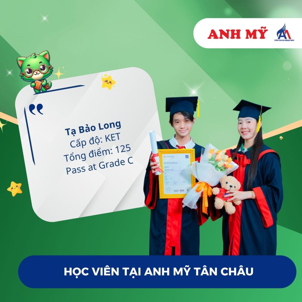 Vinh danh học viên Tạ Bảo Long (KET) tại Anh Mỹ Tân Châu