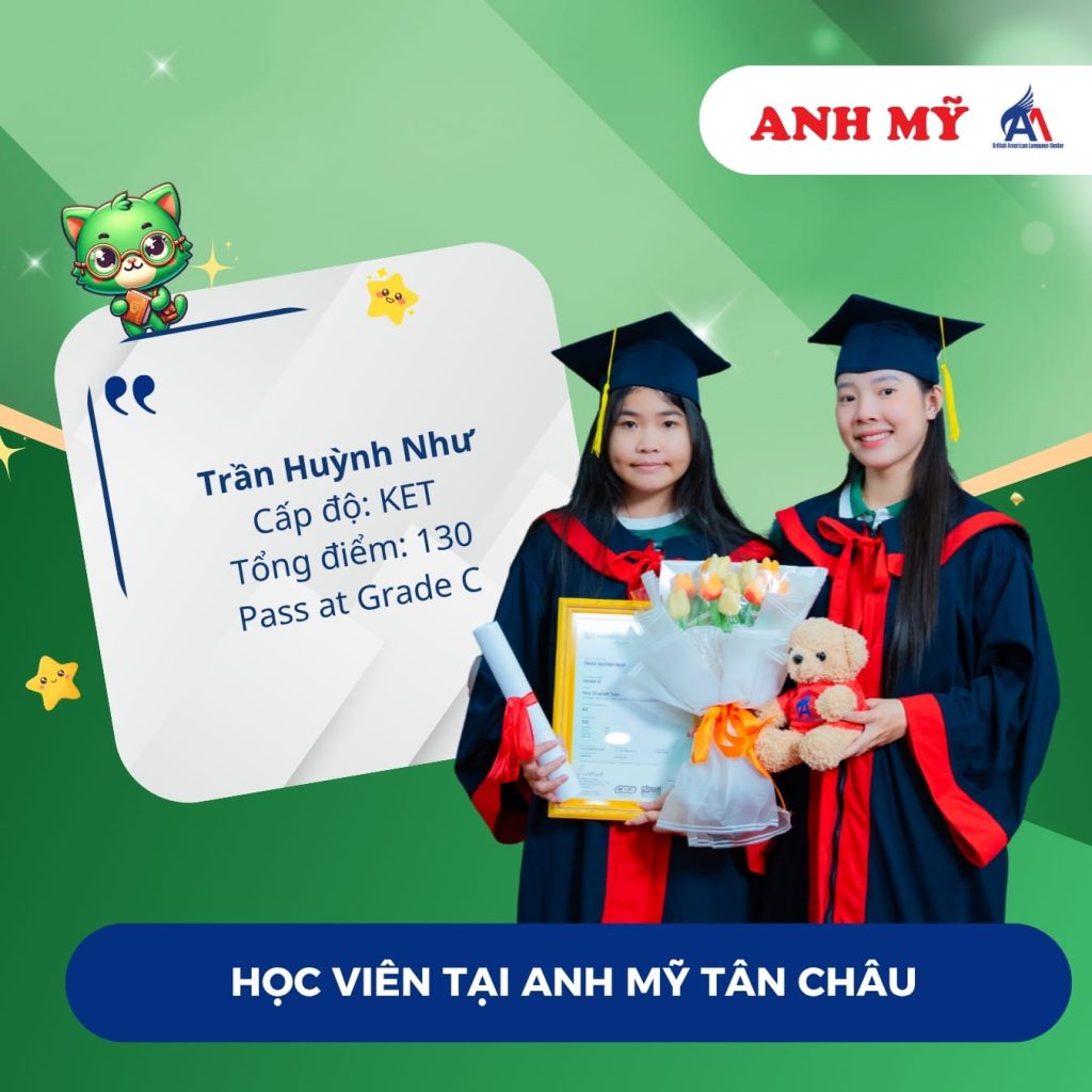 Vinh danh học viên Trần Huỳnh Như (KET) tại Anh Mỹ Tân Châu