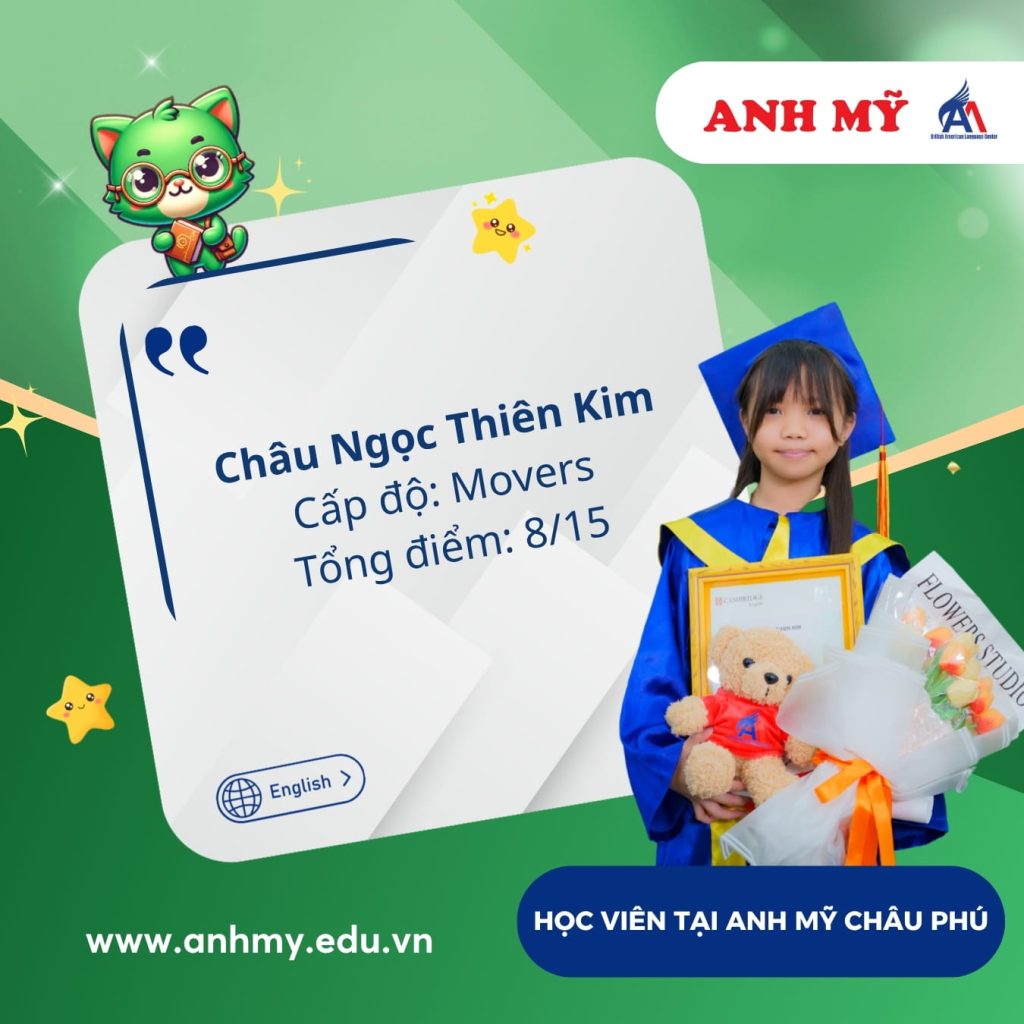 Vinh danh học viên Châu Ngọc Thiên Kim (Movers) tại Anh Mỹ Châu Phú