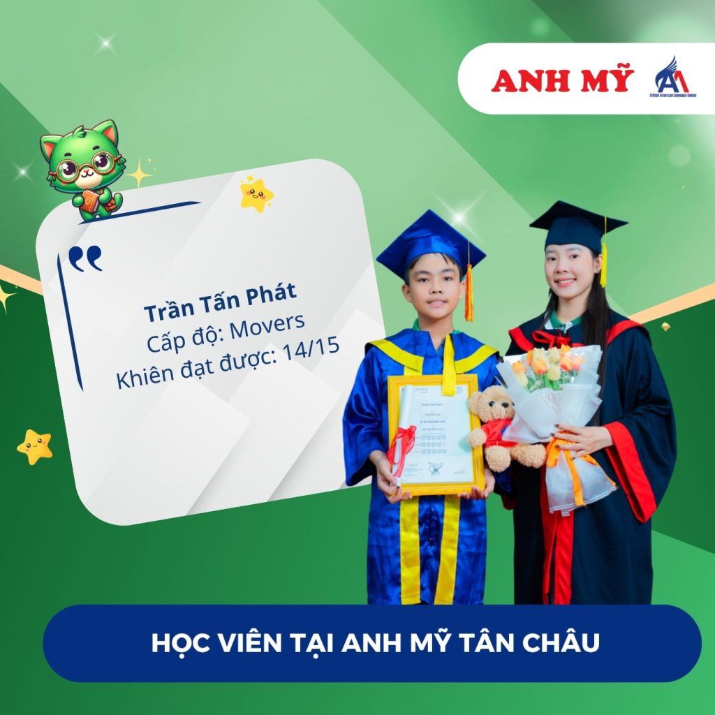 Vinh danh học viên Trần Tấn Phát (Movers) tại Anh Mỹ Tân Châu