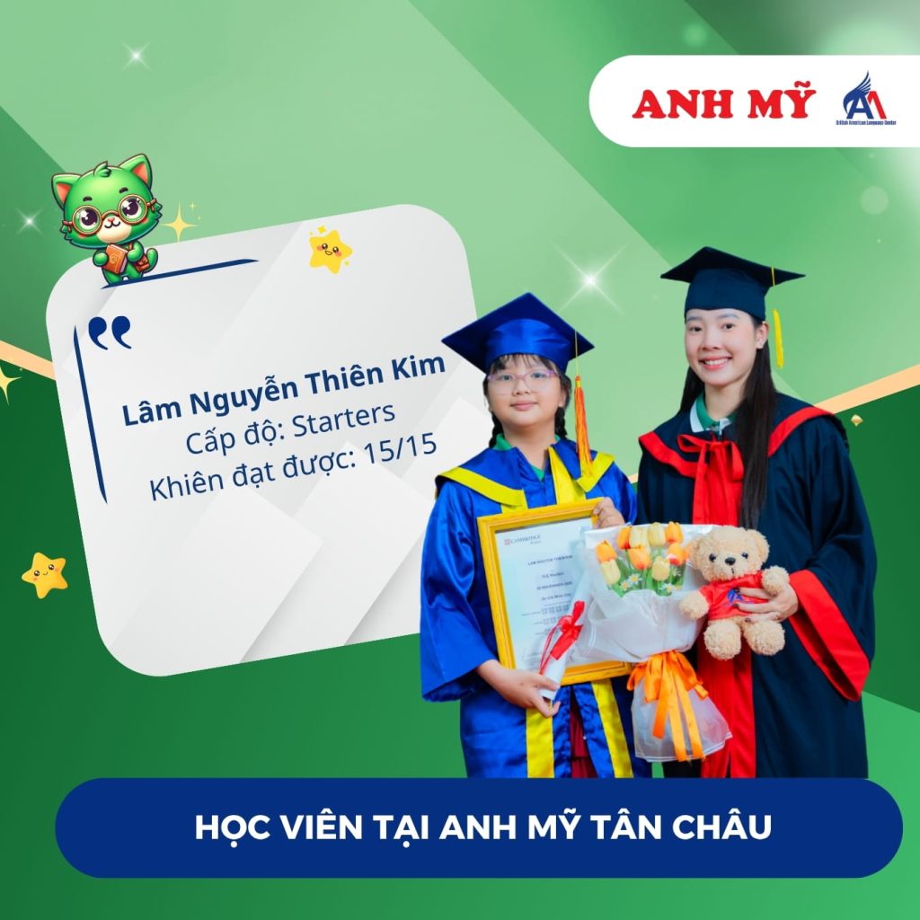 Vinh danh học viên Lâm Nguyễn Thiên Kim (Starters) tại Anh Mỹ Tân Châu