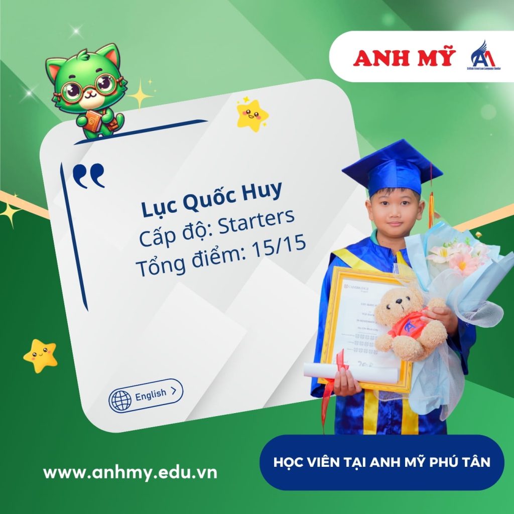 Vinh danh học viên Lục Quốc Huy (Starters) tại Anh Mỹ Phú Tân