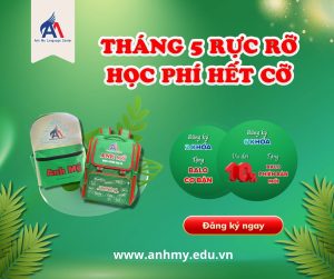 Tháng 5 rực rỡ - Học phí hết cỡ